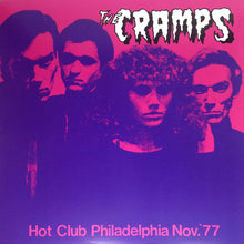 Load image into Gallery viewer, The Cramps - Hot Club Philadelphia Nov. '77  (LP)
