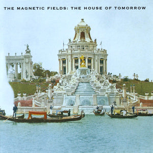 The Magnetic Fields - The House Of Tomorrow (EP)