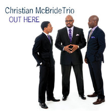 Load image into Gallery viewer, Christian Mcbride Trio - Out Here (Ltd Rsd)
