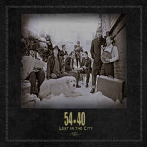 54-40 LOST IN THE CITY