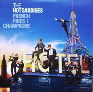 The Hot Sardines -The French Fries And Champagne (Lp)
