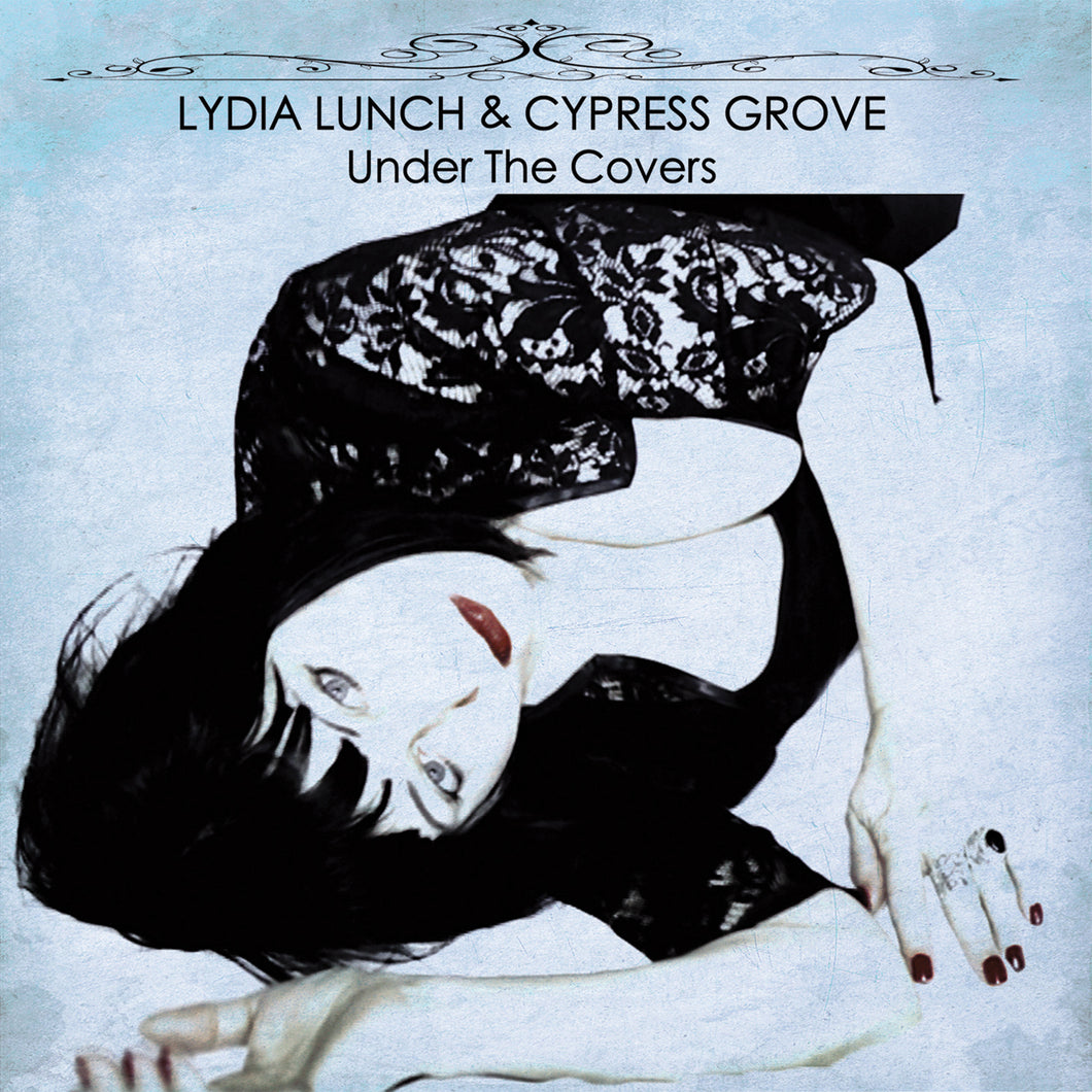 Lydia Lunch & Cypress Grove-Under The Covers
