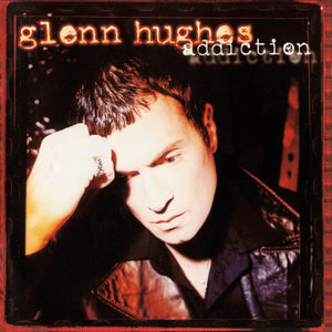 Glenn Hughes-Addiction