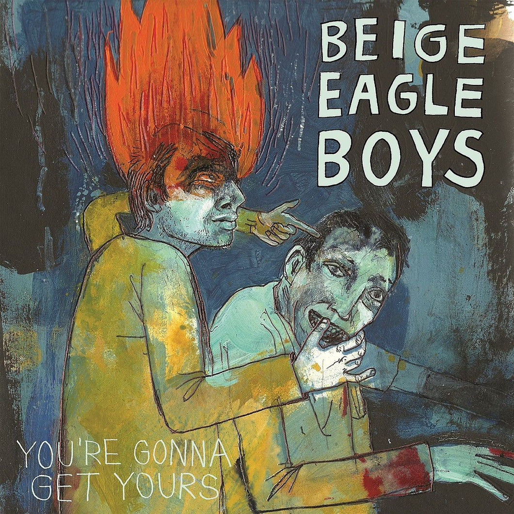 Beige Eagle Boys-You'Re Gonna Get Yours