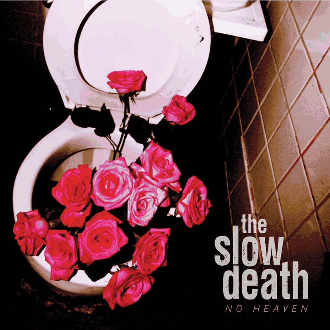 Slow Death-No Heaven