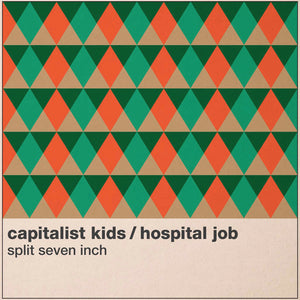Hospital Job & The Capitalist Kids-Split