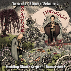 Howling Giant & Sergeant Thunderhoof-Turned To Stone Chapter 2: Masamune & Muramasa