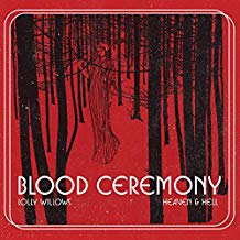 Blood Ceremony-Lolly Willows / Heaven & Hell