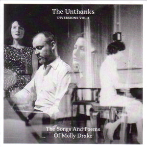 Unthanks-Diversions Vol. 4: The Songs And Poems Of Molly Drake