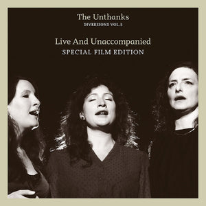 Unthanks-Diversions Vol.5: Live And Unaccompanied [180G Vinyl+Dvd Special Edition]