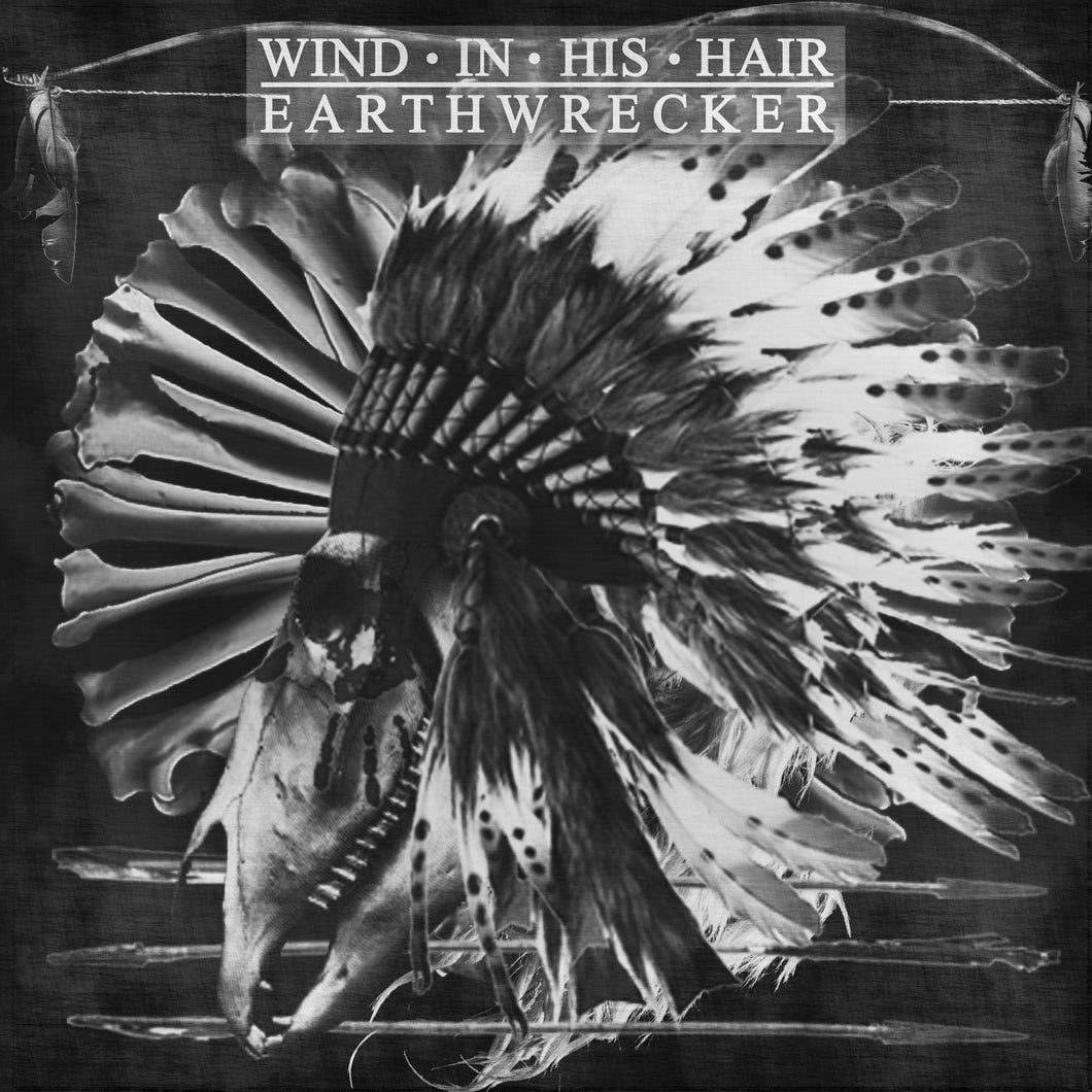 Wind In His Hair-Earthwrecker [Black]