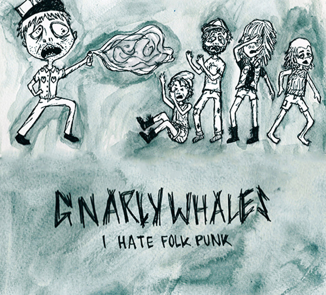 Gnarly Whales-I Hate Folk Punk