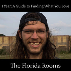 Florida Rooms-1 Year Guide To Finding What You Love