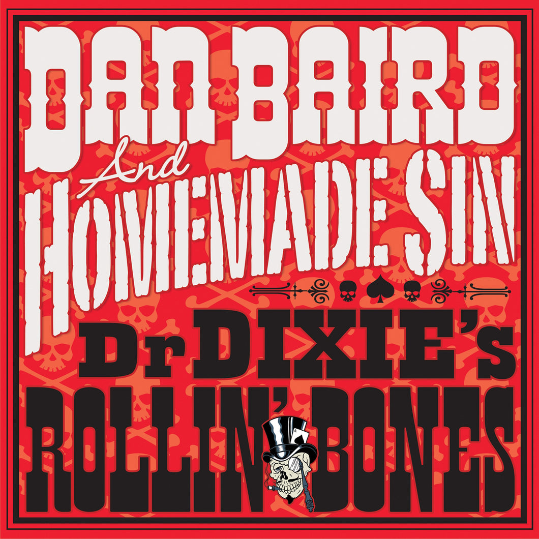 Dan Baird & Homemade Sin-Dr. Dixie'S Rollin' Bones
