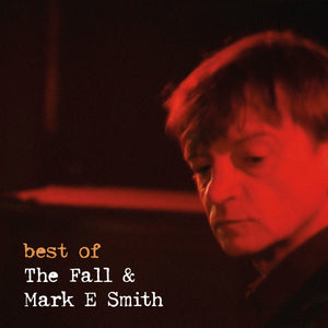 Fall-Best Of The Fall And Mark E. Smith