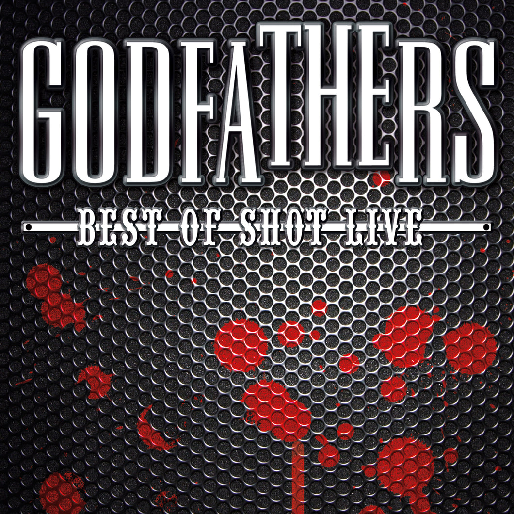 Godfathers-Best Of Shot Live