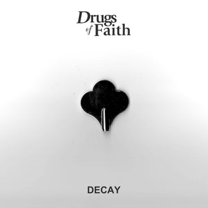 Drugs Of Faith-Decay