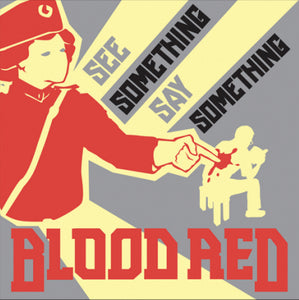 Blood Red-See Something, Say Something