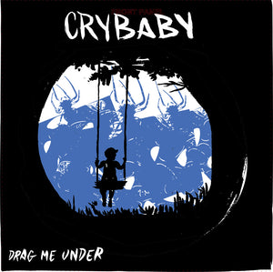 Crybaby-Drag Me Under