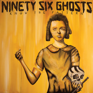 Ninety Six Ghosts-Know The Pattern