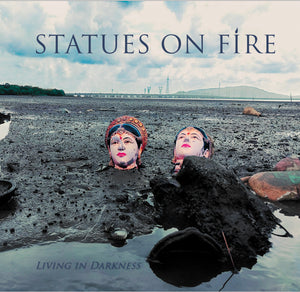 Statues On Fire-Living In Darkness