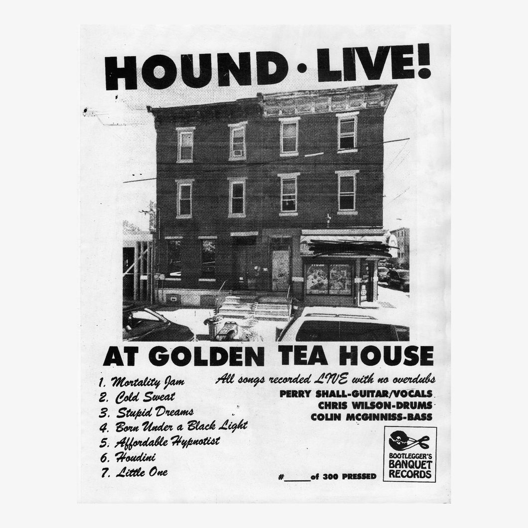 Hound-Live! At Golden Tea House