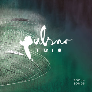 Pulsar Trio-Zoo Of Songs (Lp)