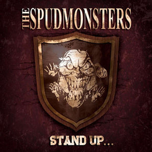 Spudmonsters-Stand Up For What You Believe