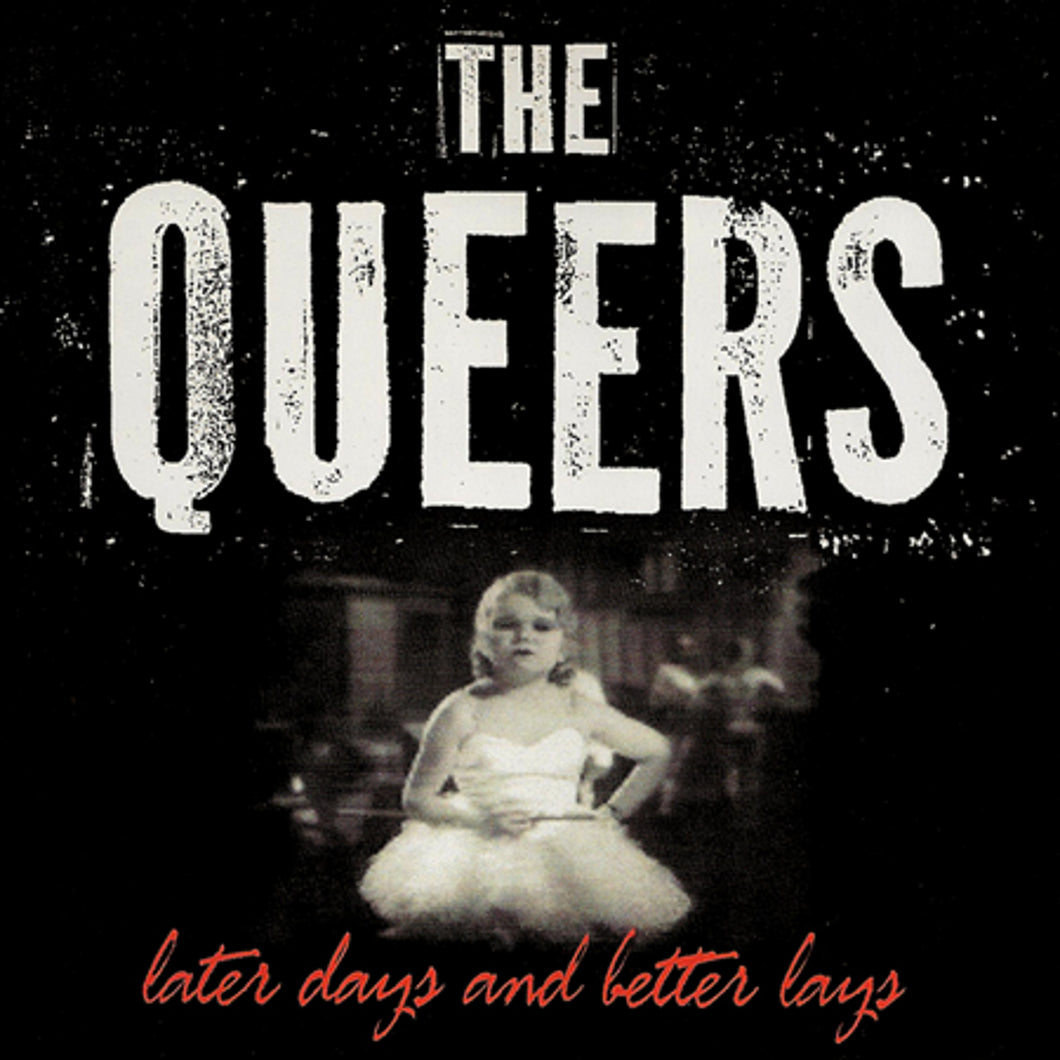Queers-Later Days And Better Lays