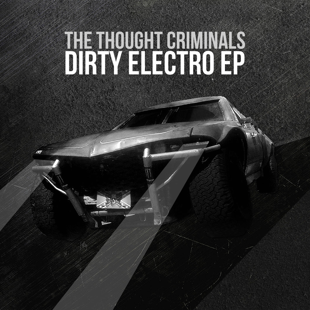 Thought Criminals-Dirty Electro