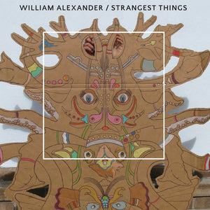 William Alexander-Strangest Things