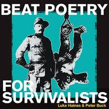 Load image into Gallery viewer, Luke Haines &amp; Peter Buck - Beat Poetry For Survivalists
