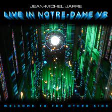 Jean-Michel Jarre - Live in Notre-Dame VR