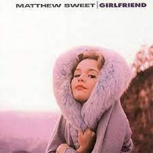 Load image into Gallery viewer, Matthew Sweet - Girlfriend  (LP)

