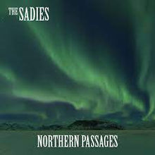 Load image into Gallery viewer, The Sadies - Northern Passages
