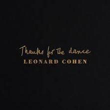 Load image into Gallery viewer, Leonard Cohen - Thanks For The Dance (LP)

