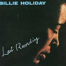 Load image into Gallery viewer, Billie Holiday - Last Recordings
