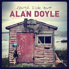 Alan Doyle - Rough Side Out