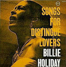 Load image into Gallery viewer, Billie Holiday - Songs For Distingué Lovers
