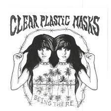 Clear Plastic Masks - Being There (LP)