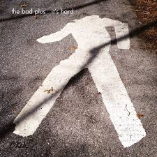 The Bad Plus - It,s Hard (LP)