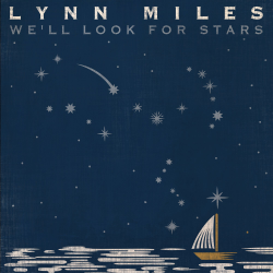 Lynn Miles - We'll Look For Stars  (CD)