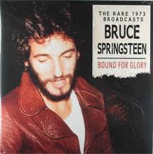 Bruce Springsteen - Bound For Glory