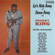 Load image into Gallery viewer, Freddy King - Let's Hide Away and Dance Away (LP)
